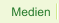 Medien